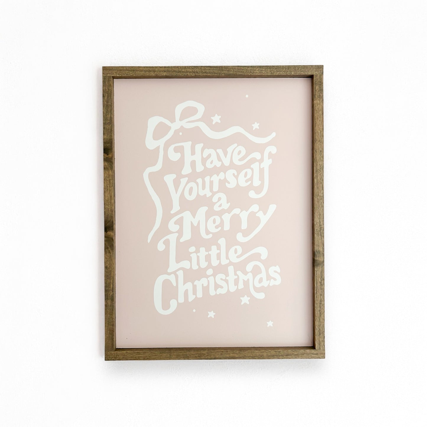 Have Yourself a Merry Little Christmas Sign