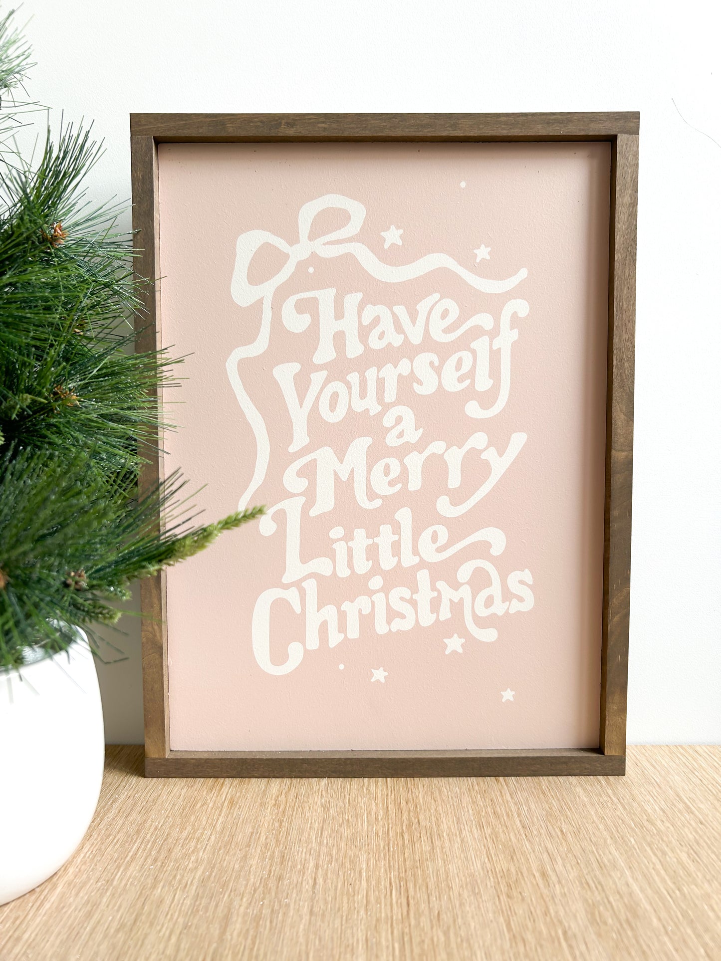 Have Yourself a Merry Little Christmas Sign