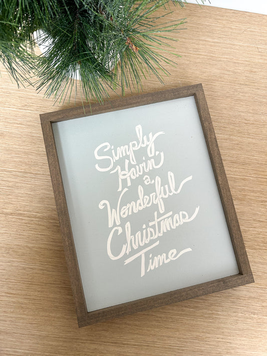 Simply Having a Wonderful Christmas Time Sign