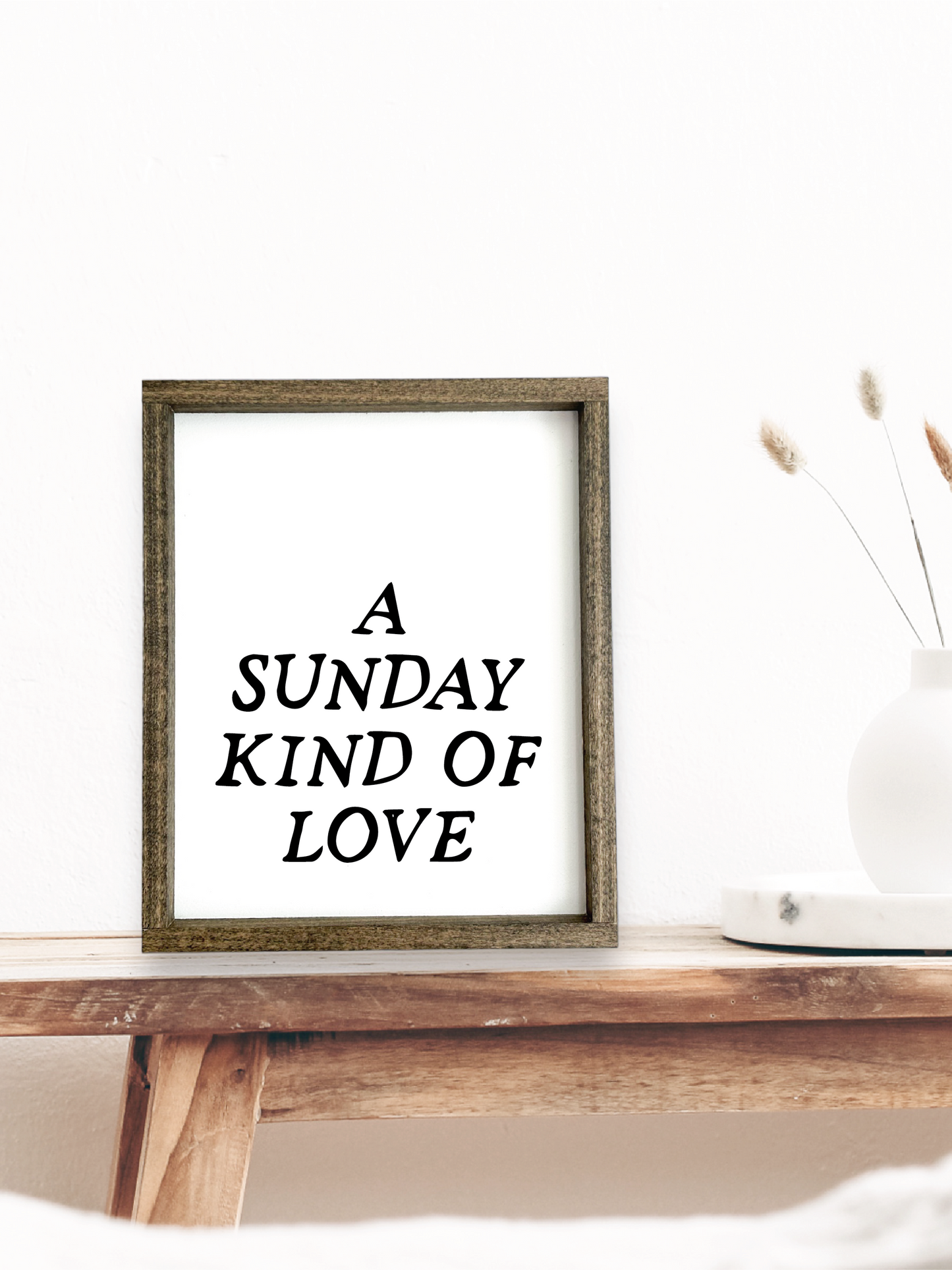 A Sunday Kind of Love Sign