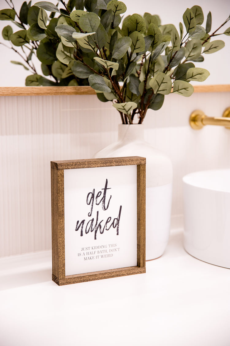 Get Naked Half Bath Sign