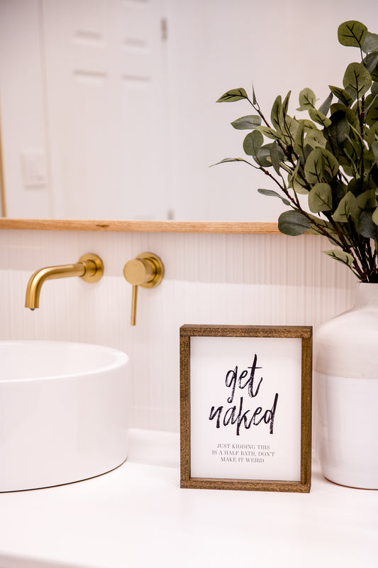 Get Naked Half Bath Sign