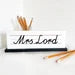 Teacher Desk Name Sign