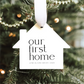 Our First Home 2023 Ornament | Our First Christmas in our New Home Ornament 2023 | New Homeowner Gift | Real Estate Gift | Housewarming Gift
