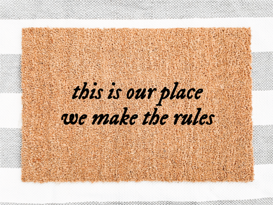This is Our Place We Make the Rules Taylor Swift Doormat