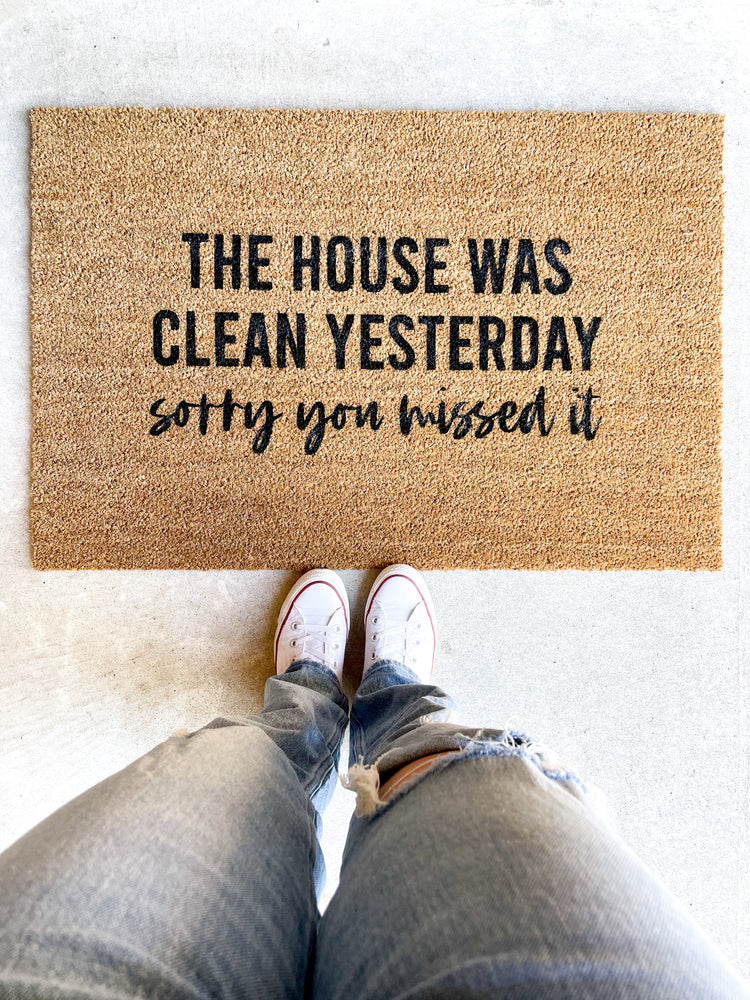 The House Was Clean Yesterday Mat